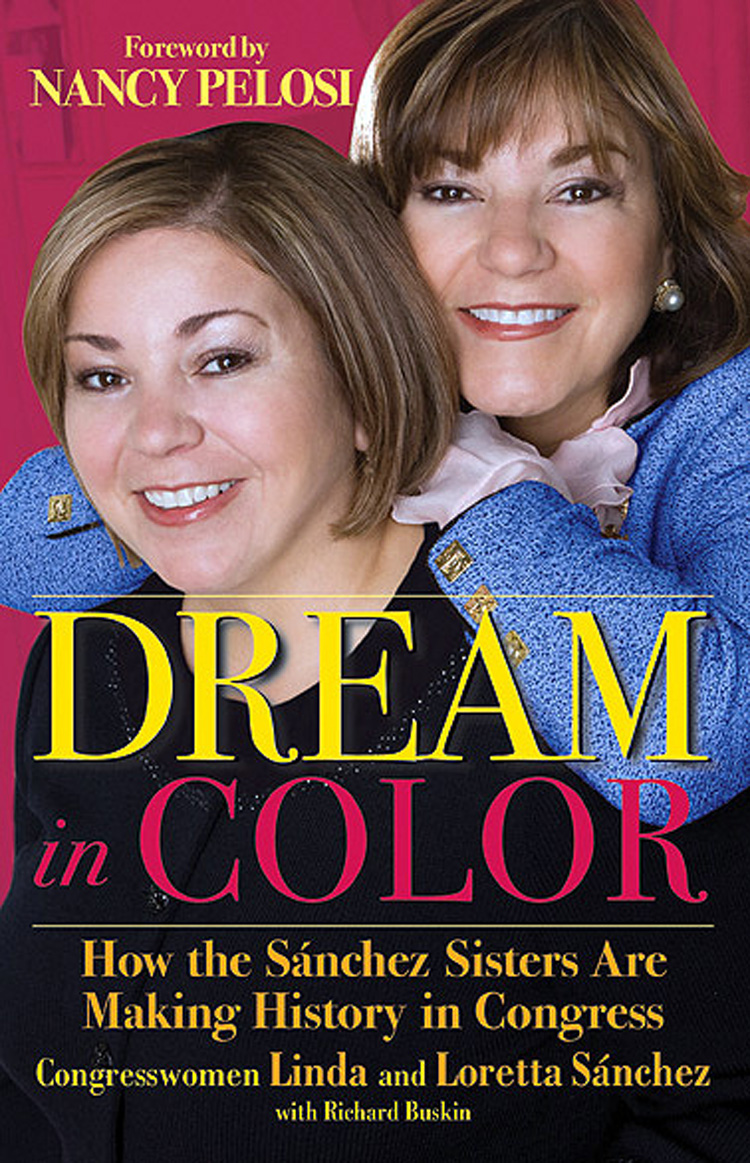 Dream in Color: How the Sanchez Sisters Are Making History in Congress (Front Cover)