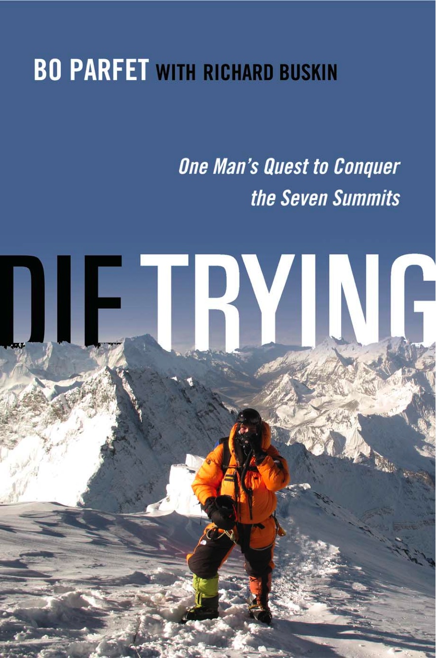 Die Trying: One Man's Quest to Conquer the Seven Summits (Front Cover)